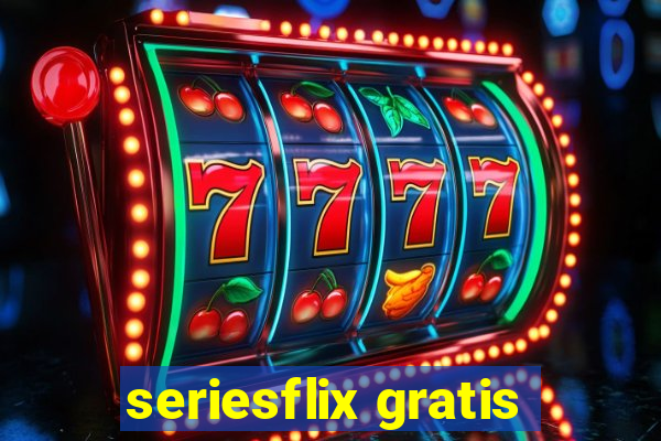 seriesflix gratis